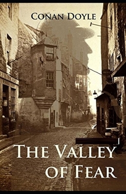 The Valley of Fear Illustrated by Arthur Conan Doyle