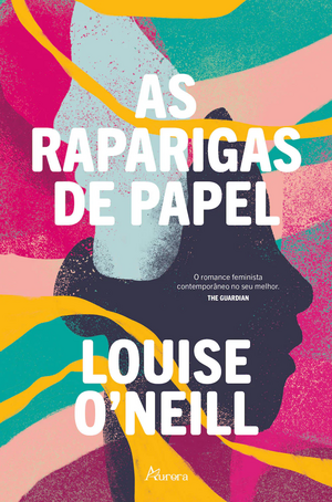 As Raparigas de Papel by Louise O'Neill