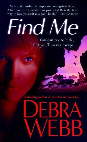 Find Me by Debra Webb