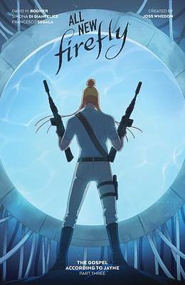 All-New Firefly: The Gospel According to Jayne, Vol. 3 by David M. Booher, Simona Di Gianfelice