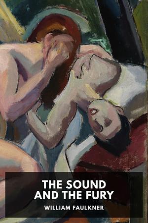 The Sound and the Fury by William Faulkner