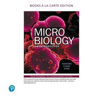 Microbiology: An Introduction, Books a la Carte Edition by Christine Case, Gerard Tortora, Berdell Funke
