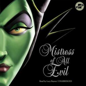 Mistress of All Evil: A Tale of the Dark Fairy by Serena Valentino