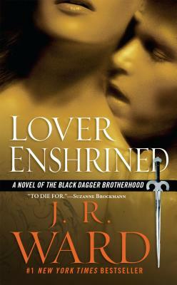 Lover Enshrined: A Novel of the Black Dagger Brotherhood by J.R. Ward