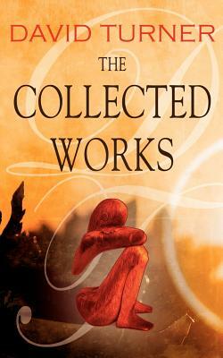 The Collected Works by David Turner