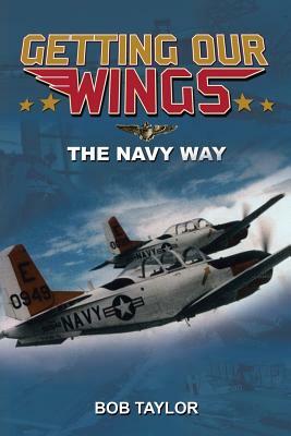 Getting Our Wings by Bob Taylor