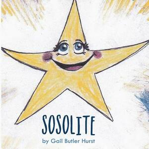 Sosolite: Sosolite by Gail Butler Hurst, Kara Butler