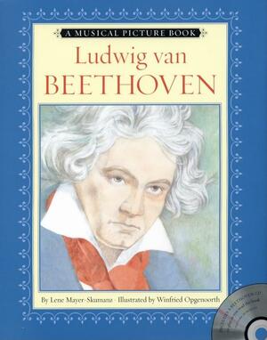 Ludwig Van Beethoven by Winfried Opgenoorth, Lene Mayer-Skumanz