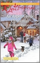 An Aspen Creek Christmas by Roxanne Rustand