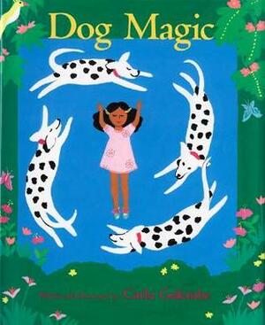 Dog Magic by Carla Golembe