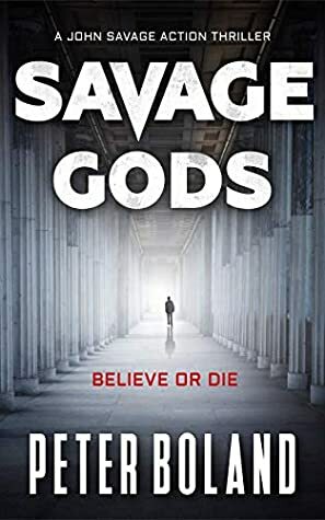 Savage Gods by Peter Boland