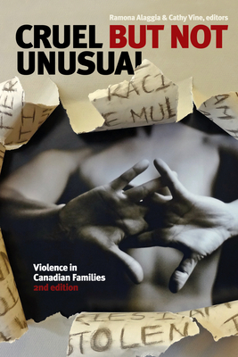 Cruel But Not Unusual: Violence in Canadian Families, 2nd Edition by 