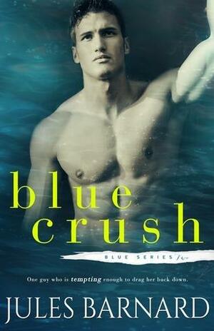 Blue Crush by Jules Barnard, Jules Barnard