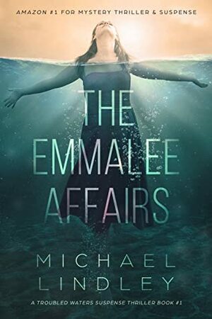 The EmmaLee Affairs by Michael Lindley