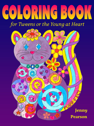 Coloring Book for Tweens or the Young at Heart by Jenny Pearson