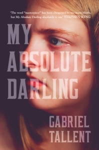 My Absolute Darling by Gabriel Tallent