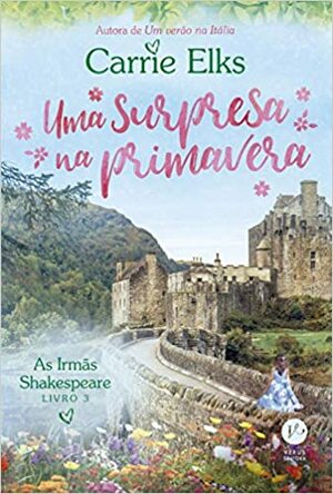 Uma Surpresa Na Primavera by Carrie Elks