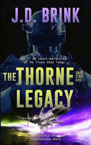The Thorne Legacy by J.D. Brink