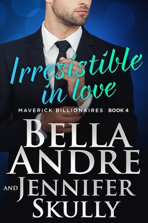 Irresistible In Love by Bella Andre, Jennifer Skully