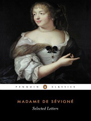 Selected Letters by Leonard Tancock, Madame de Sévigné