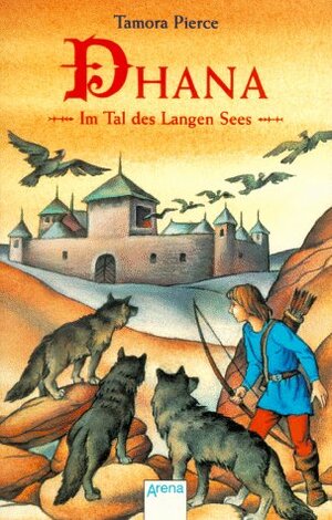 Im Tal des Langen Sees by Tamora Pierce, Elisabeth Epple