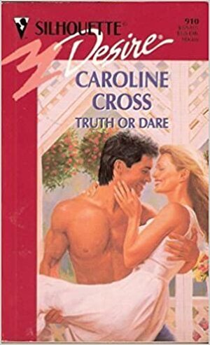 Truth or Dare by Caroline Cross