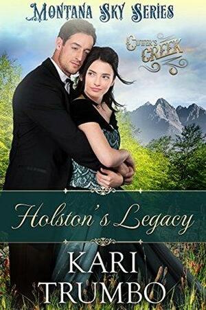 Holston's Legacy by Kari Trumbo