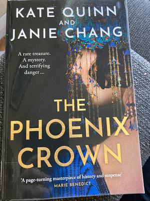 The Phoenix Crown by Janie Chang, Kate Quinn