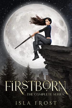 Firstborn Academy: The Complete Trilogy by Isla Frost