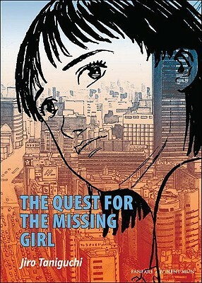 The Quest For The Missing Girl by Jirō Taniguchi