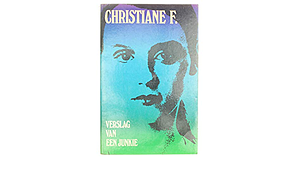 Christiane F.: verslag van een junkie by Kai Hermann, Christiane F., Horst Rieck