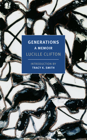 Generations: A Memoir by Lucille Clifton