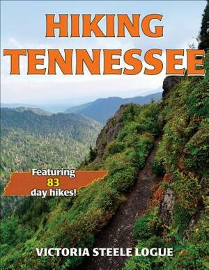 Hiking Tennessee by Victoria Steele Logue