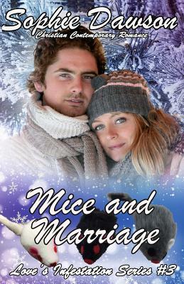 Mice and Marriage: Contemporary Christian Romance by Sophie Dawson