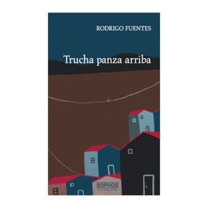 Trucha panza arriba by Rodrigo Fuentes