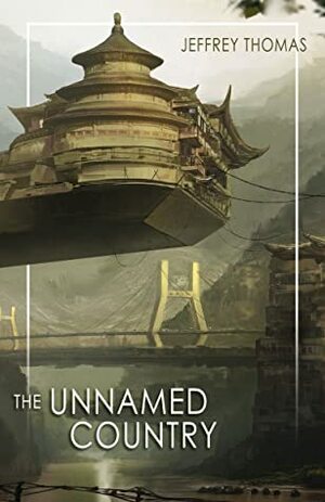 The Unnamed Country by Jeffrey Thomas