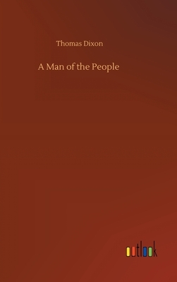 A Man of the People by Thomas Dixon