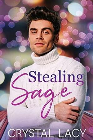 Stealing Sage by Crystal Lacy