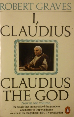 I, Claudius/Claudius the God by Robert Graves