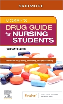 Mosby's Drug Guide for Nursing Students by Linda Skidmore-Roth