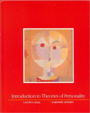 Introduction to Theories of Personality by Calvin S. Hall, John C. Loehlin, Gardner Lindzey