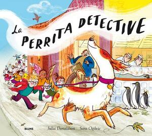 La Perrita Detective by Julia Donaldson