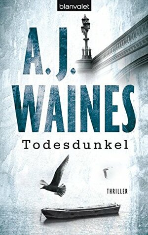 Todesdunkel by A.J. Waines