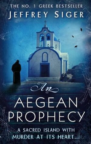 An Aegean Prophecy by Jeffrey Siger