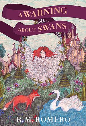 A Warning About Swans by R.M. Romero