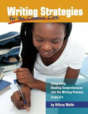Writing Strategies for the Common Core (Maupin House) by Hillary Wolfe
