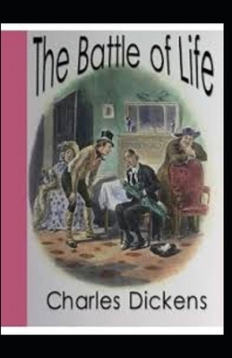 The Battle of Life Illustrated by Charles Dickens