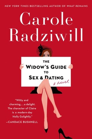 The Widow's Guide to Sex and Dating by Carole Radziwill