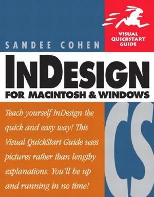 Indesign CS for Macintosh and Windows: Visual QuickStart Guide by Sandee Cohen