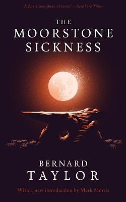 The Moorstone Sickness by Bernard Taylor